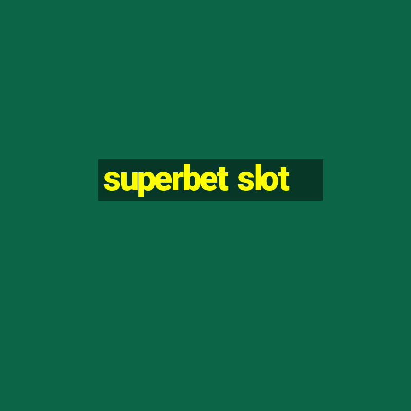 superbet slot