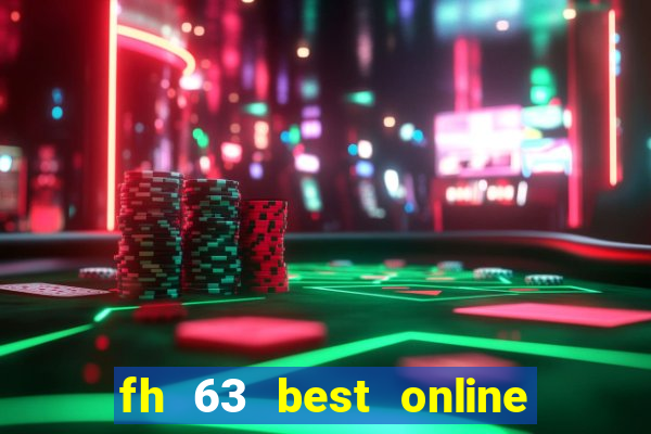 fh 63 best online slots casino games