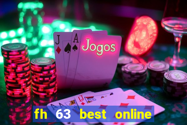 fh 63 best online slots casino games