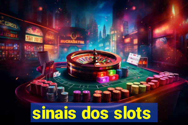 sinais dos slots