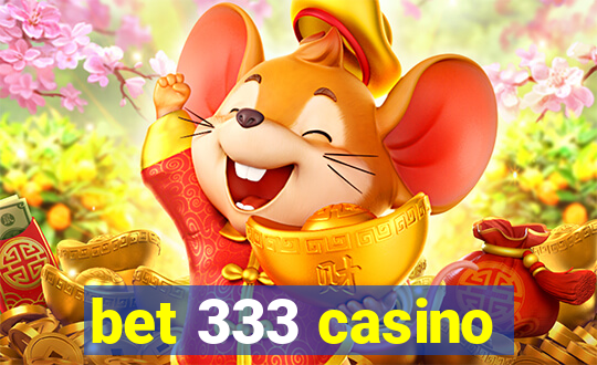 bet 333 casino