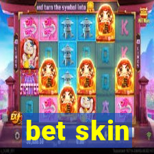 bet skin