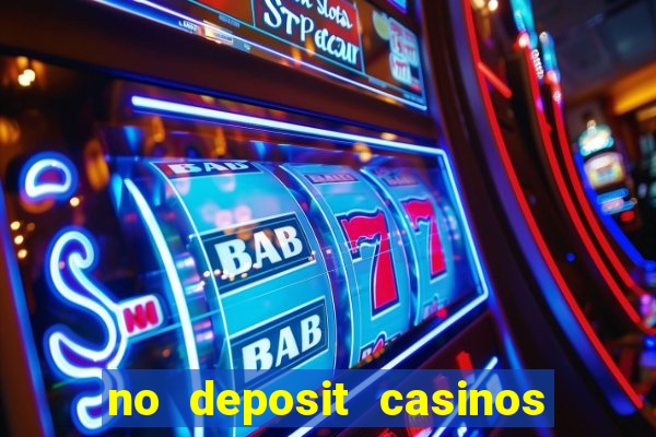 no deposit casinos with bonus codes