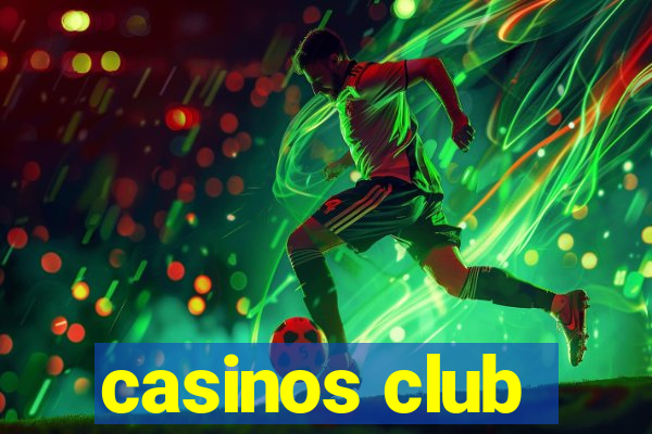 casinos club