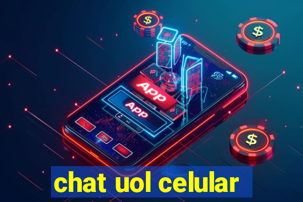 chat uol celular