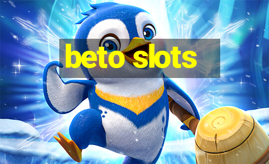 beto slots