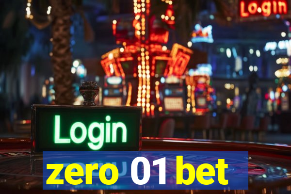 zero 01 bet