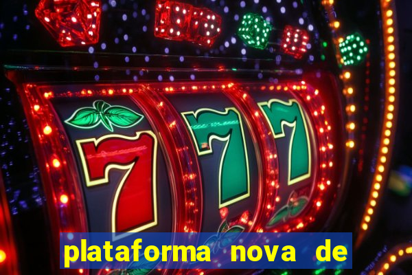 plataforma nova de jogo do tigrinho