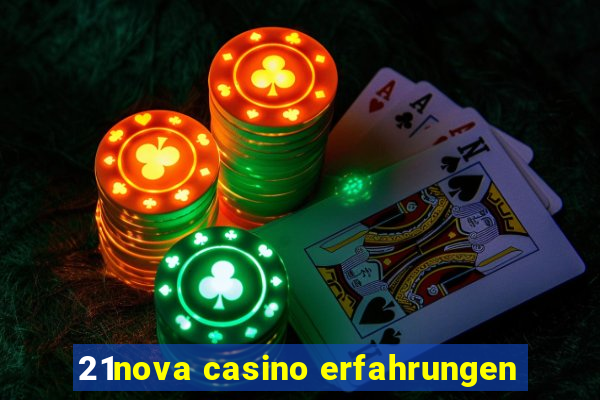 21nova casino erfahrungen