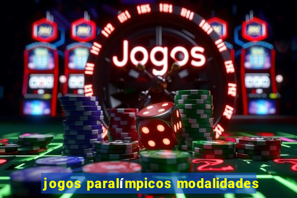 jogos paralímpicos modalidades