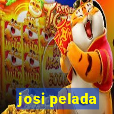 josi pelada