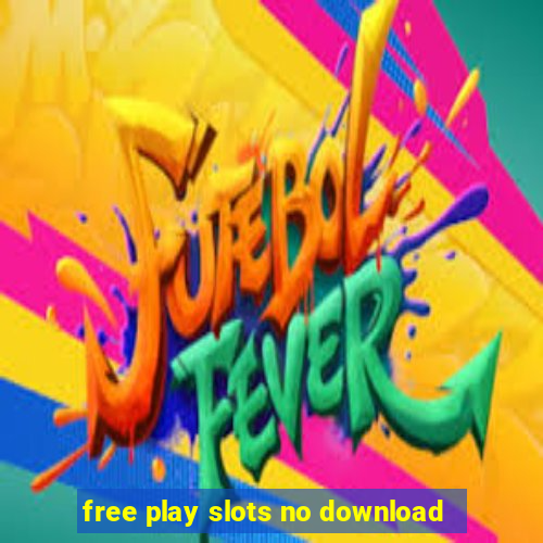 free play slots no download