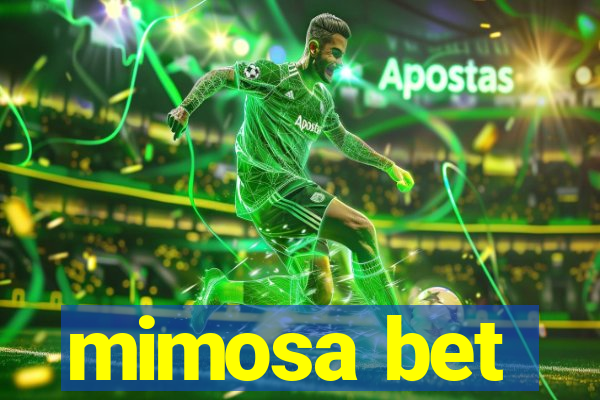 mimosa bet