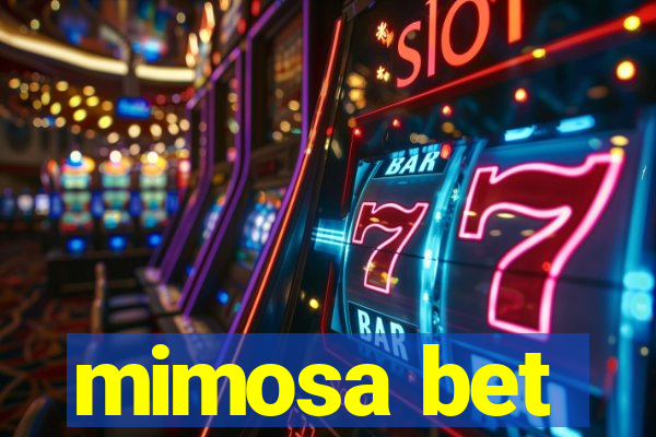 mimosa bet