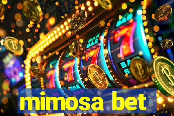 mimosa bet