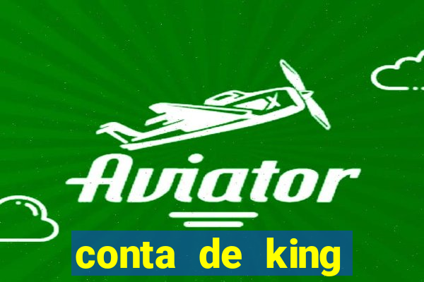 conta de king legacy gratis