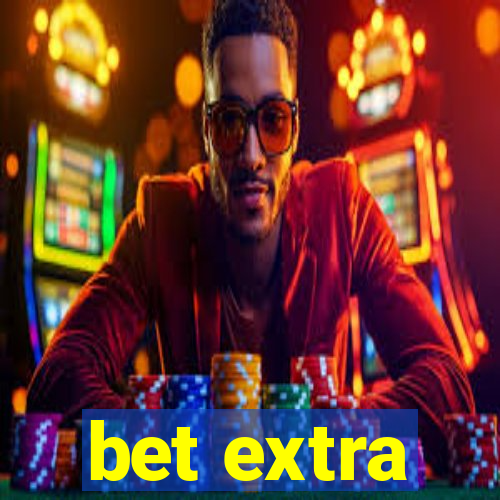 bet extra