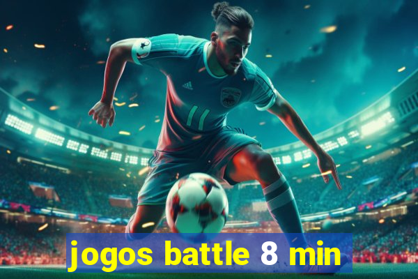 jogos battle 8 min