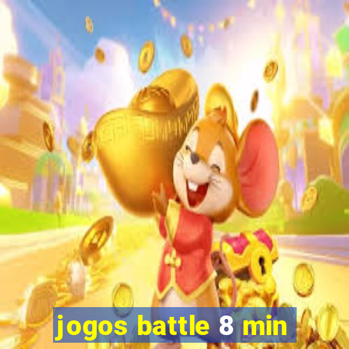 jogos battle 8 min