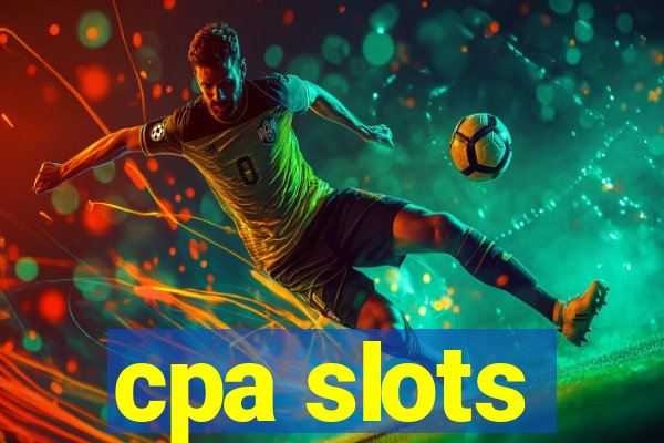 cpa slots