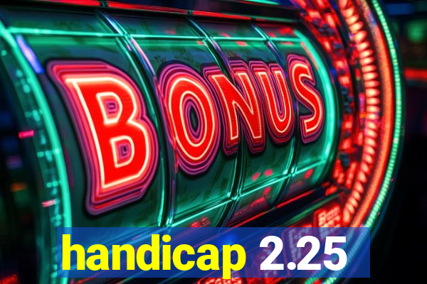 handicap 2.25