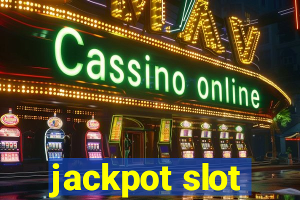 jackpot slot