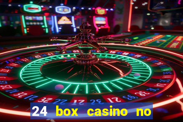 24 box casino no deposit bonus