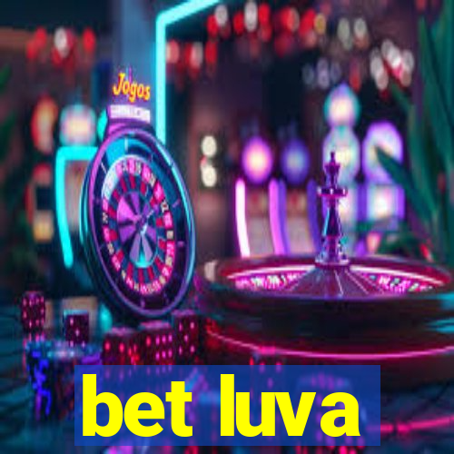 bet luva