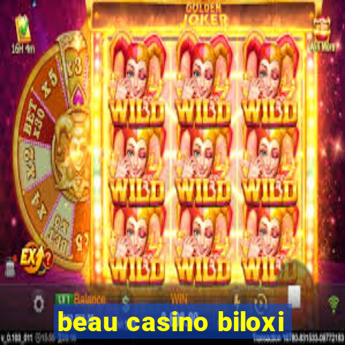 beau casino biloxi