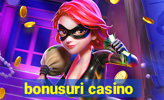 bonusuri casino