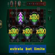 estrela bet limite de saque