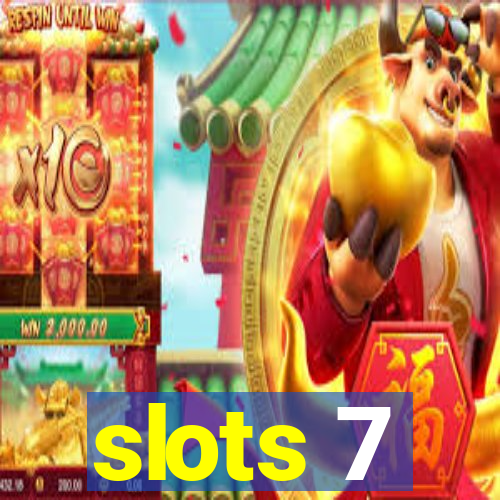 slots 7