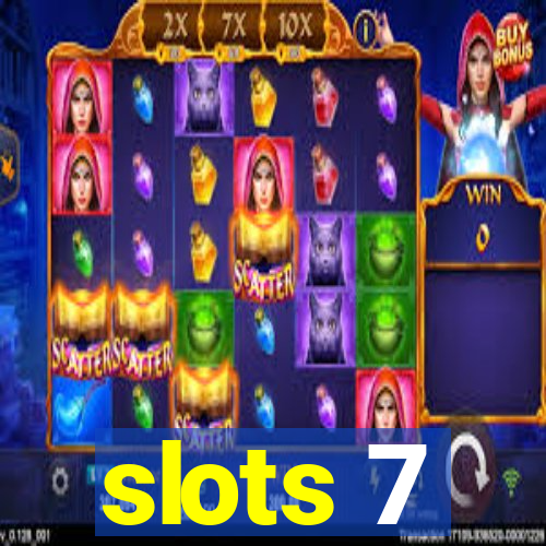 slots 7