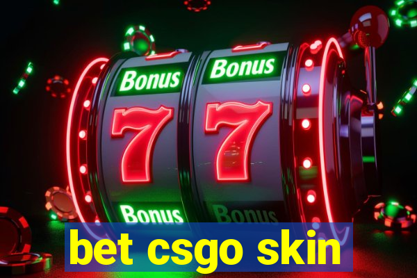 bet csgo skin