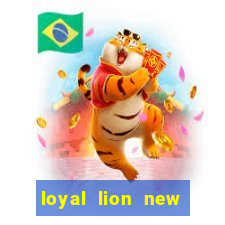 loyal lion new slot release