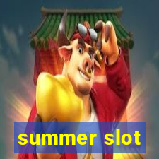 summer slot