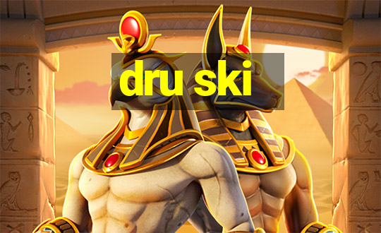 dru ski