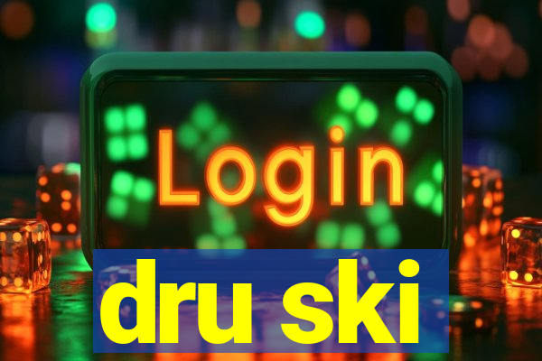 dru ski