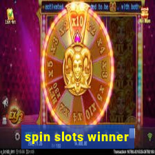 spin slots winner