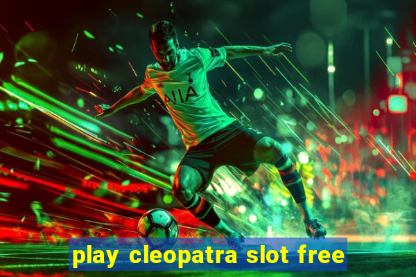 play cleopatra slot free