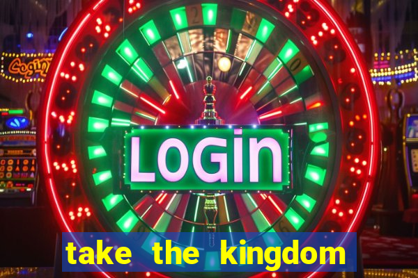 take the kingdom slot online