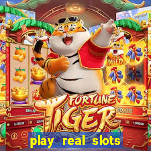 play real slots for money