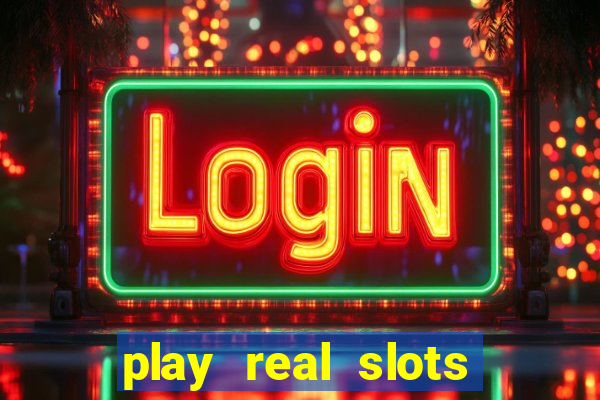 play real slots for money