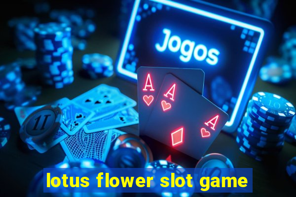 lotus flower slot game