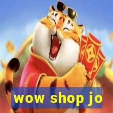 wow shop jo