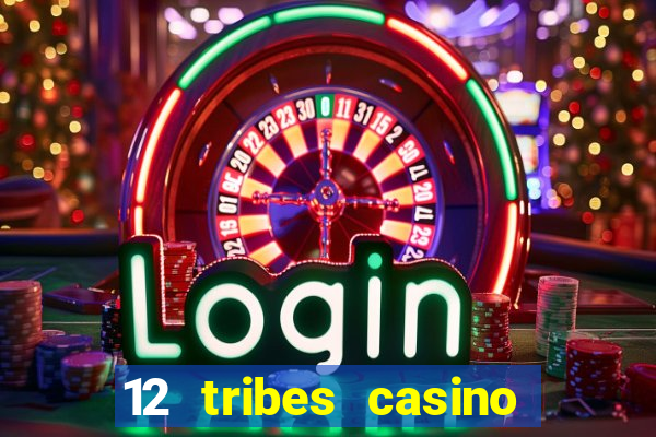 12 tribes casino omak wa