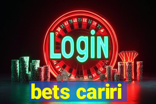 bets cariri