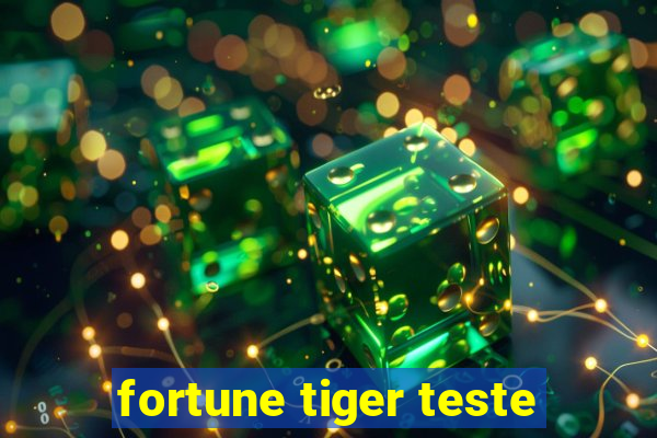 fortune tiger teste