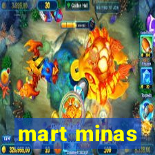 mart minas