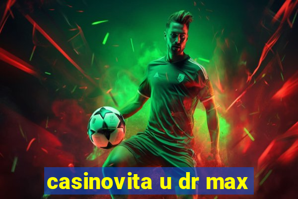 casinovita u dr max